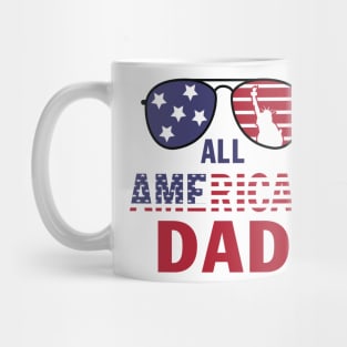 All American Dad 4th of July T shirt Fathers Day Gift Men Daddy Funny Mug